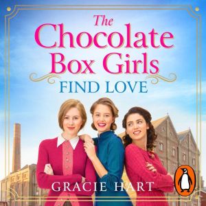 The Chocolate Box Girls Find Love, Gracie Hart