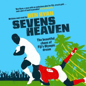 Sevens Heaven, Ben Ryan