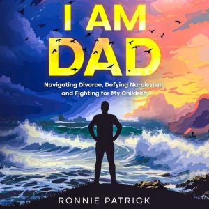 I Am Dad, Ronnie Patrick