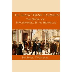 The Great Bank Forgery, Sir Basil Thomson