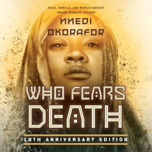 Who Fears Death, Nnedi Okorafor