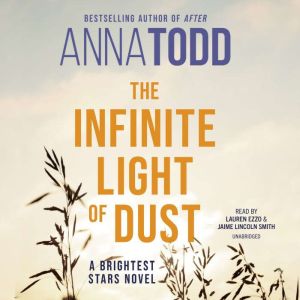 The Infinite Light of Dust, Anna Todd