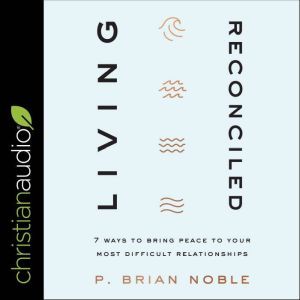 Living Reconciled, P. Brian Noble