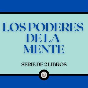 Los Poderes de la Mente (Serie de 2 Libros)