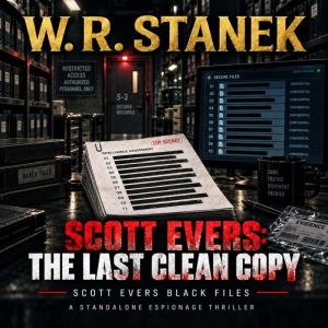Scott Evers The Last Clean Copy, W. R. Stanek