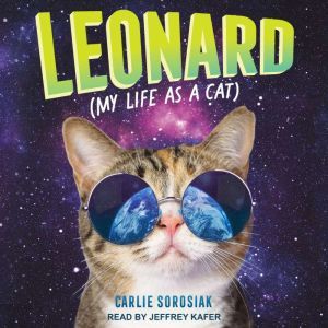 Leonard My Life as a Cat, Carlie Sorosiak