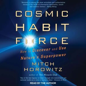 Cosmic Habit Force, Mitch Horowitz