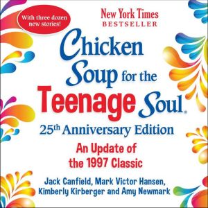 Chicken Soup for the Teenage Soul 25t..., Amy Newmark
