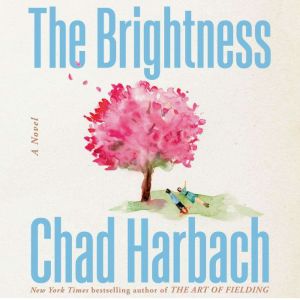 The Brightness, Chad Harbach