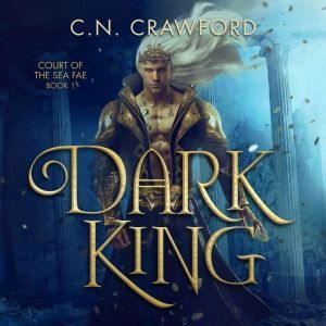 Dark King, C. N. Crawford
