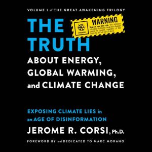 The Truth about Energy, Global Warmin..., Ph.D. Corsi