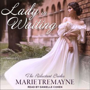 Lady in Waiting, Marie Tremayne