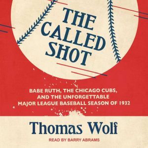 The Called Shot, Thomas Wolf