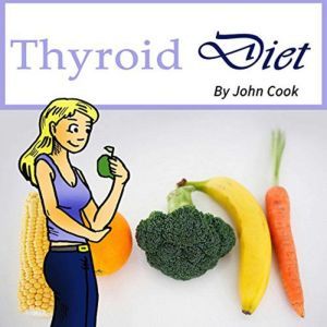 Thyroid Diet, John Cook