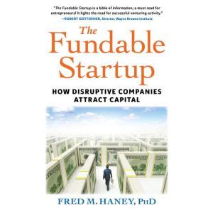 The Fundable Startup, Fred M. Haney