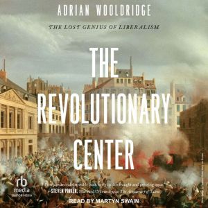 The Revolutionary Center, Adrian Wooldridge