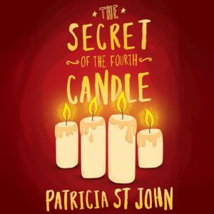 The Secret of the Fourth Candle, Patricia St. John