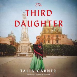 The Third Daughter, Talia Carner