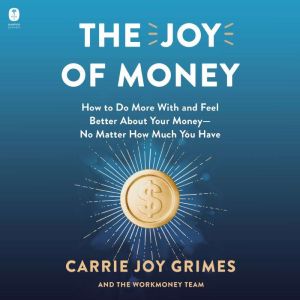 The Joy of Money, Carrie Joy Grimes