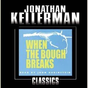 When the Bough Breaks, Jonathan Kellerman