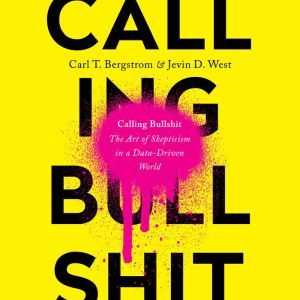 Calling Bullshit, Carl Bergstrom