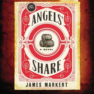 The Angels Share, James Markert