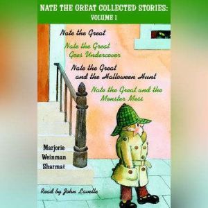 Nate the Great Collected Stories Vol..., Marjorie Weinman Sharmat