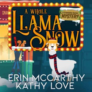 A Whole Llama Snow, Erin McCarthy