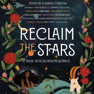 Reclaim the Stars, Zoraida Cordova