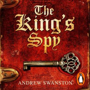 The King's Spy: (Thomas Hill 1)
