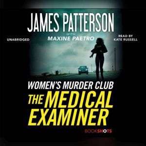 The Medical Examiner: A Women's Murder Club Story, James Patterson