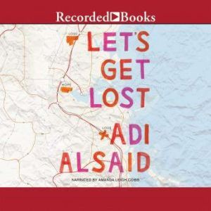 Lets Get Lost, Adi Alsaid