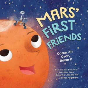 Mars First Friends, Susanna Leonard Hill