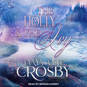 The Holly  the Ivy, Tanya Anne Crosby