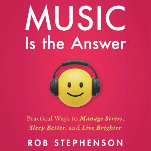 Music is the Answer, Rob Stephenson