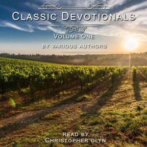 Classic Devotionals Volume One, various authors