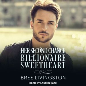 Her Second Chance Billionaire Sweethe..., Bree Livingston