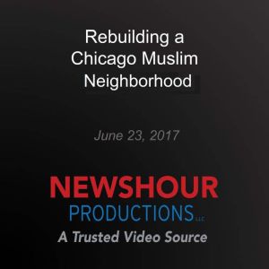 Rebuilding a Chicago neighborhood by ..., PBS NewsHour