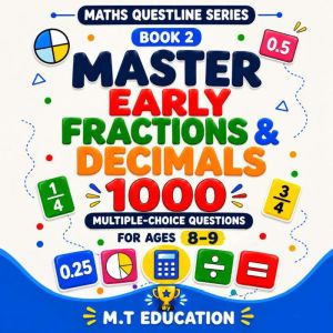 Master Early Fractions Decimals, M.T Education