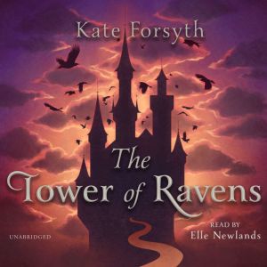 The Tower of Ravens, Kate Forsyth