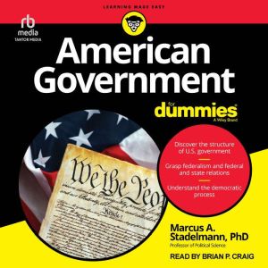 American Government For Dummies, Marcus A. Stadelmann