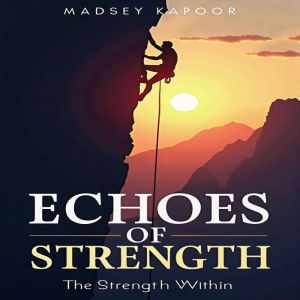 Echoes of Strength: The Strength Within
