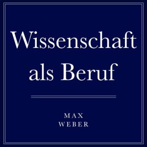 Wissenschaft als Beruf