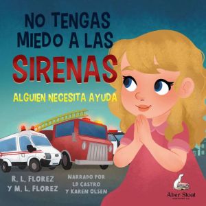 No Tengas Miedo a Las Sirenas, R.L. Florez