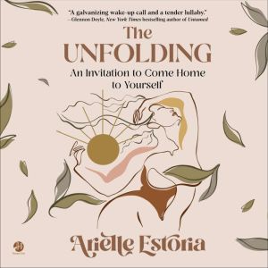 The Unfolding, Arielle Estoria