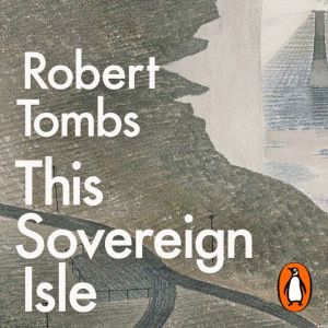 This Sovereign Isle, Robert Tombs