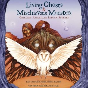 Living Ghosts and Mischievous Monster..., Dan SaSuWeh Jones
