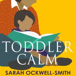 ToddlerCalm, Sarah OckwellSmith