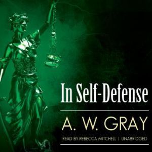 In SelfDefense, A. W. Gray