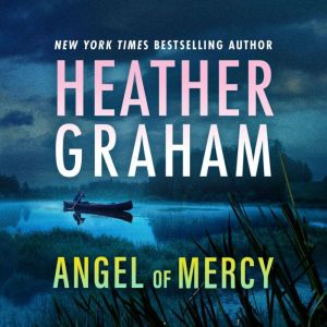 Angel of Mercy, Heather Graham